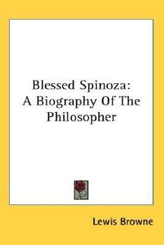 Paperback Blessed Spinoza: A Biography Of The Philosopher Book