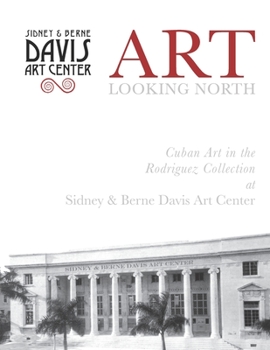 Paperback Art Looking North: Cuban Art In The Rodriguez Collection Book