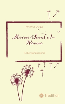 Meine SEIN(e)-Reime: Lebensphilosophie