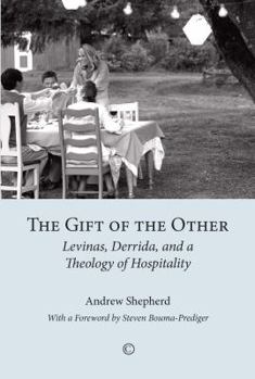 Paperback The Gift of the Other: Levinas, Derrida, and a Theology of Hospitality Book