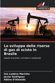 Paperback Lo sviluppo delle risorse di gas di scisto in Brasile [Italian] Book