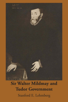 Paperback Sir Walter Mildmay and Tudor Government Book