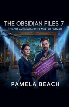 The Obsidian Files 7: The Art Curator and the Master Forger
