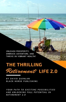 Paperback The Thrilling Retirement Life 2.0 Book