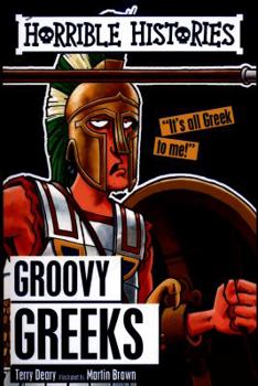Groovy Greeks - Book  of the Horrible Histories
