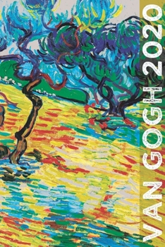 Van Gogh 2020: Art Planner and Datebook Monthly Weekly Scheduler and Organizer | Vertical Days Dated Layout with Monday Start | Aesthetic Elegant Agenda and Daily Appointment Book (Painting Series)