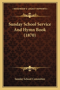 Paperback Sunday School Service And Hymn Book (1870) Book