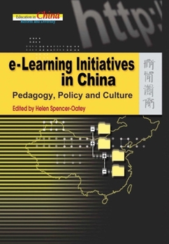 Paperback E-Learning Initiatives in China: Pedagogy, Policy and Culture Book