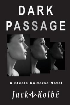Paperback Dark Passage: A Steele Universe Novel Book