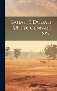 Hardcover Sahati E Dogali, 25 E 26 Gennáio 1887... [Italian] Book