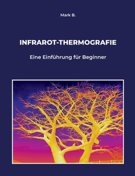 Paperback Infrarot-Thermografie: Eine Einführung für Beginner [German] Book