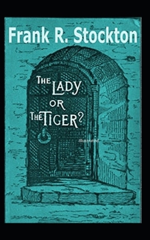 Paperback The Lady Or The Tiger Illustrarted Book