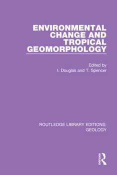 Paperback Environmental Change and Tropical Geomorphology Book