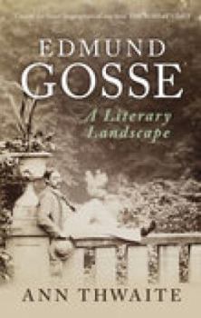 Paperback Edmund Gosse: A Literary Landscape Book