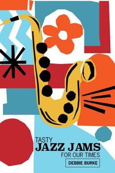 Paperback Tasty Jazz Jams for Our Times Book