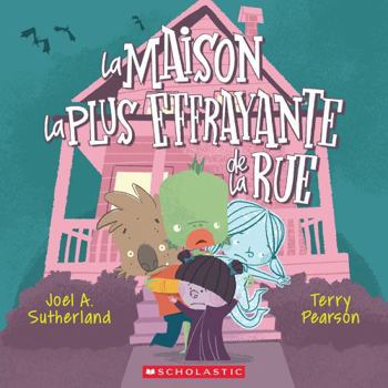 La maison la plus effrayante de la rue (French Edition)