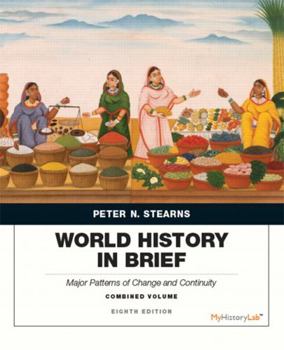 Paperback World History in Brief: Major Patterns of Change and Continuity, Combined Volume Book