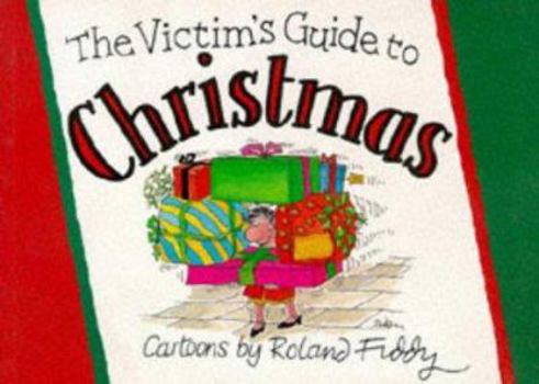 The Victim's Guide to Christmas - Book  of the Victim's Guides