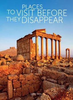 Hardcover Places to Visit Before They Disappear Book