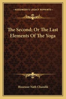 Paperback The Second; Or The Last Elements Of The Yoga Book