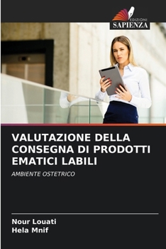 Paperback Valutazione Della Consegna Di Prodotti Ematici Labili [Italian] Book