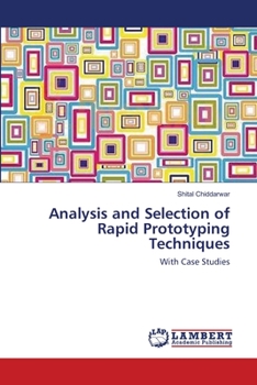Paperback Analysis and Selection of Rapid Prototyping Techniques Book