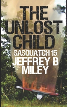 Paperback Sasquatch 15: The Unlost Child Book