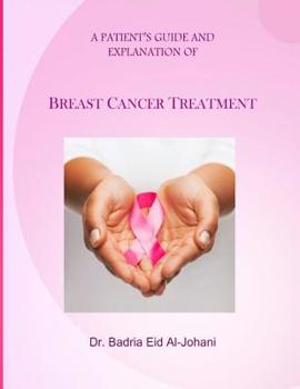 Paperback A Patient's Guide and Explanation of: Breast Cancer Treatment Book