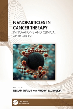 Hardcover Nanoparticles in Cancer Therapy: Innovations and Clinical Applications Book