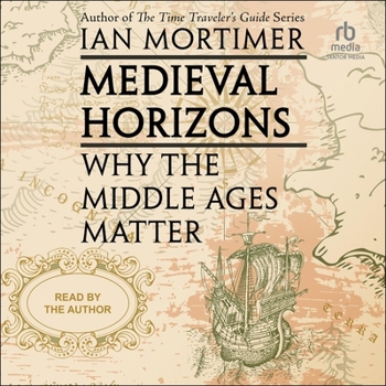 Audio CD Medieval Horizons: Why the Middle Ages Matter Book