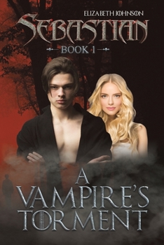 Paperback Sebastian Book 1: A Vampire's Torment Book