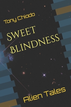 Paperback Sweet Blindness: Alien Tales Book