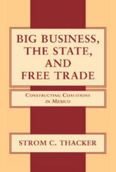 Hardcover Big Business, The State, and Free Trade Book