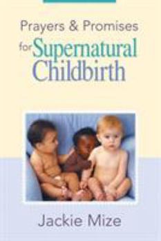 Paperback Prayers and Promises for Supernatural Childbirth Book