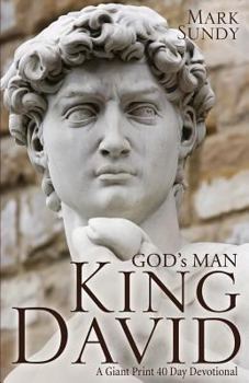 Paperback GOD's MAN KING DAVID: A Giant Print 40 Day Devotional Book