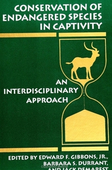 Hardcover Conservation of Endangered Species in Captivity: An Interdisciplinary Approach Book