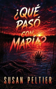 ¿Qué le pasó a María? (Spanish Edition)