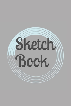 Paperback Sketch Book: : Blank Sketch Book for Drawing, Writing, Painting, Sketching and Doodling. Sketch Book/ Unlined Journal / Diary / Not Book