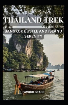 Paperback Thailand Trek: Bangkok Bustle and Island Serenity Book