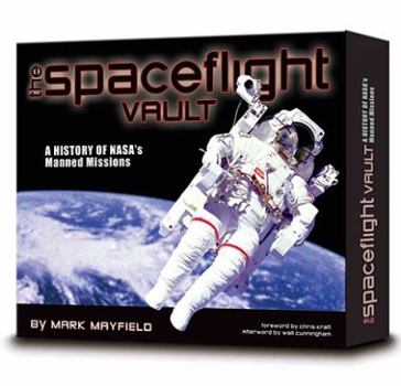 Hardcover The Spaceflight Vault: A History of NASA's Manned Missions Book