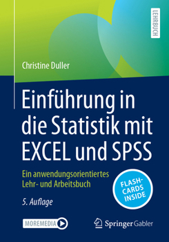 Hardcover Einführung in Die Statistik Mit Excel Und SPSS: Ein Anwendungsorientiertes Lehr- Und Arbeitsbuch [German] Book
