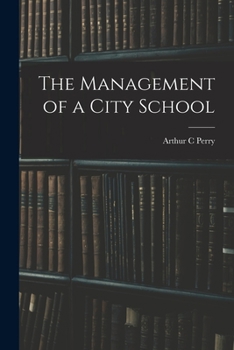 Paperback The Management of a City School Book