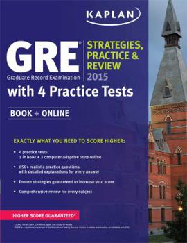 Paperback GRE® 2015 Strategies, Practice, and Review with 4 Practice Tests: Book + Online (Kaplan Test Prep) Book