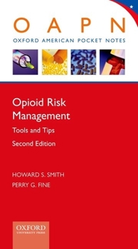 Paperback Opioid Risk Management: Tools and Tips (Revised) Book