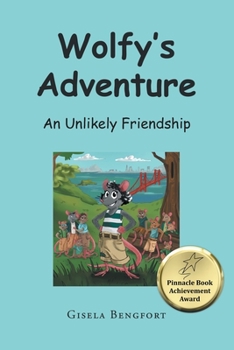 Paperback Wolfy's Adventure: An Unlikely Friendship Book