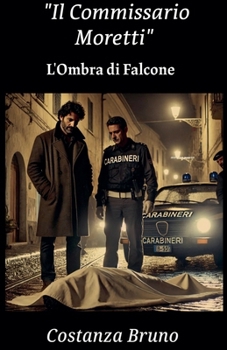 Paperback Il Commissario Moretti [Italian] Book