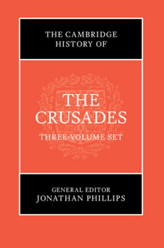 The Cambridge History of the Crusades 3 Volume Set