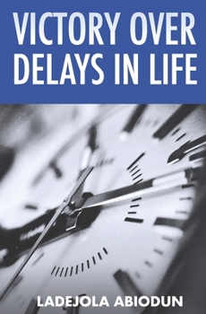 Paperback Victory Over Delays In Life Book
