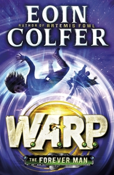 The Forever Man - Book #3 of the W.A.R.P.