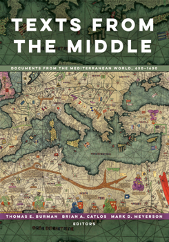 Paperback Texts from the Middle: Documents from the Mediterranean World, 650-1650 Book